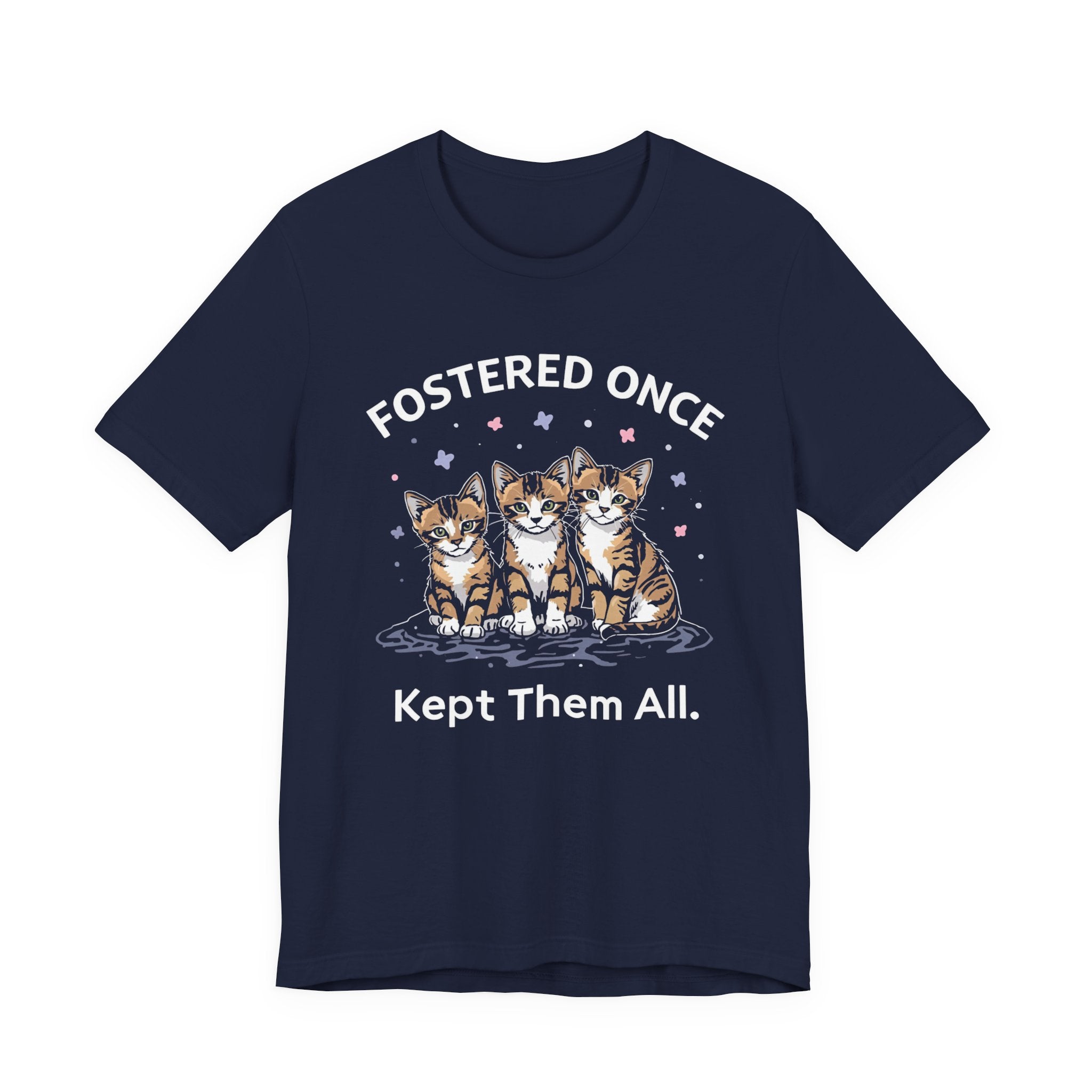 Fostered Once, Kept Them All Unisex T-Shirt