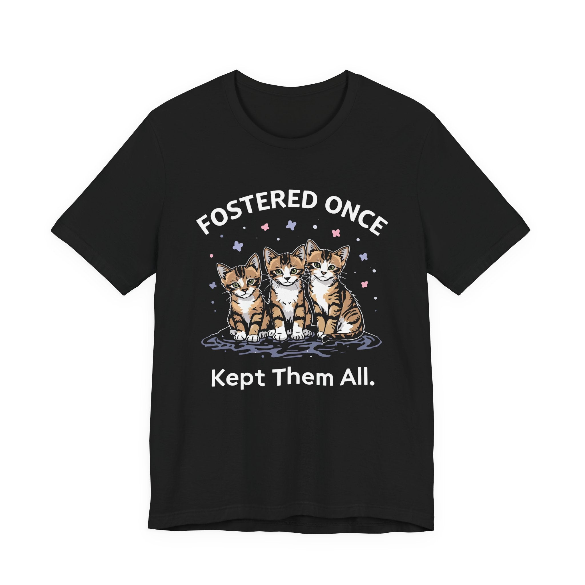 Fostered Once, Kept Them All Unisex T-Shirt