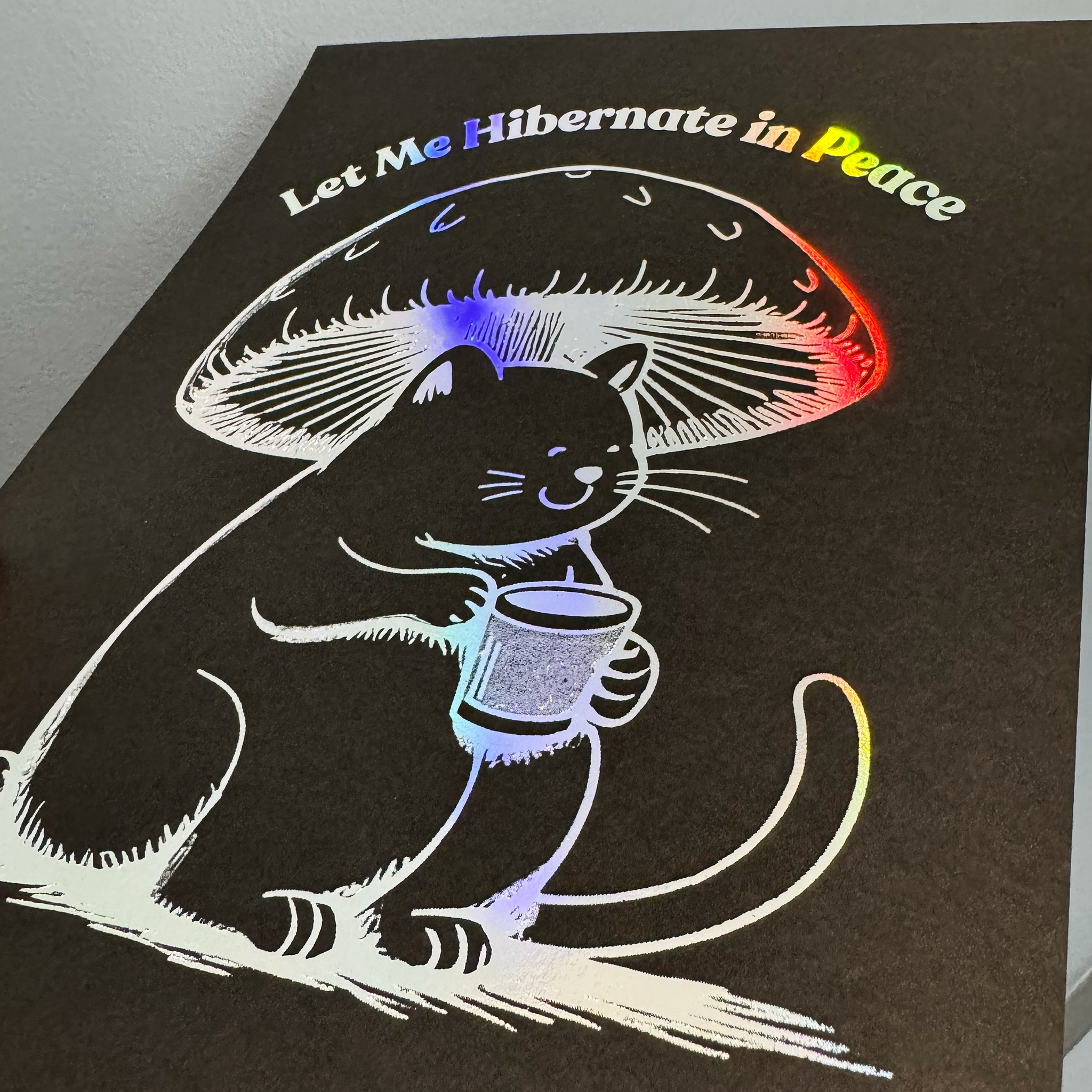Let Me Hibernate in Peace - Handmade Foil Wall Art